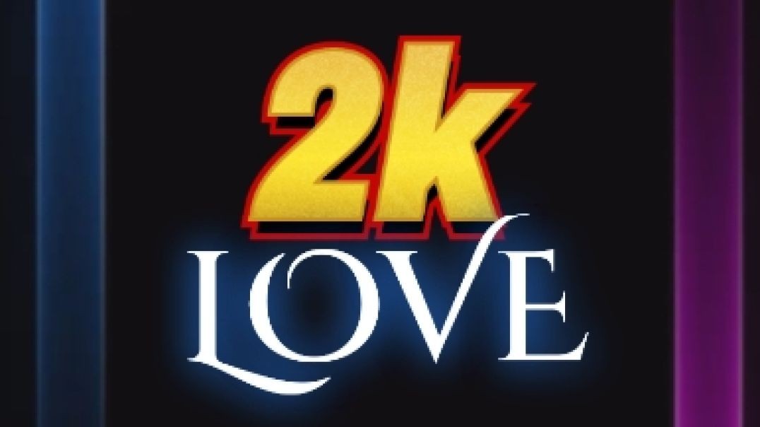 ⁣2k Love