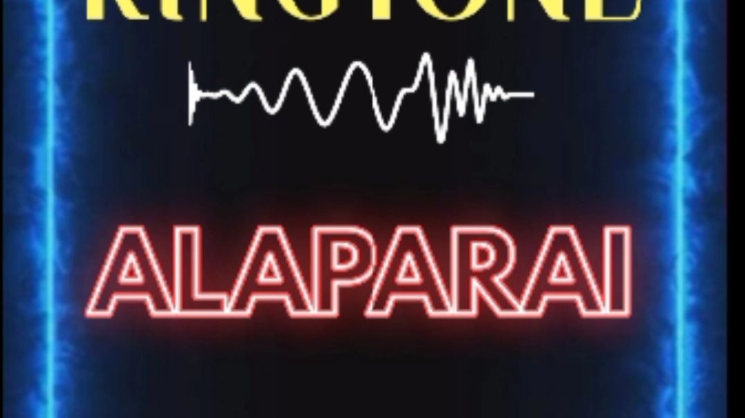 Ringtone🎵 Alaparaigal🤣